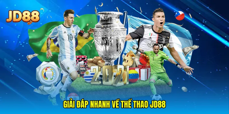 Giải đáp nhanh về thể thao JD88
