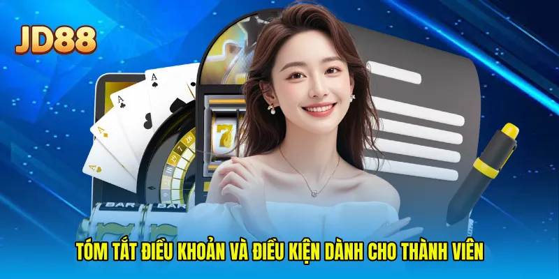 Tóm tắt Điều khoản và điều kiện dành cho thành viên